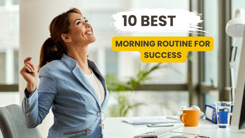 Best morning routine for success